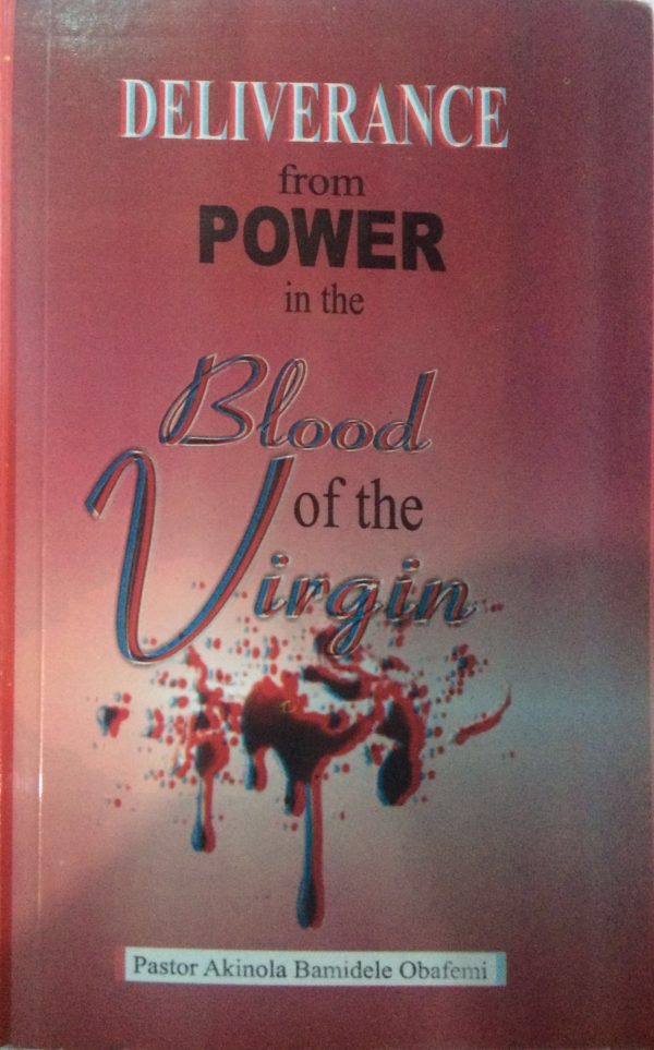 DELIVERANCE FROM POWER IN THE BLOOD OF THE VIRGIN